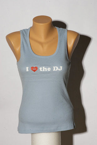 I ‰ª´ The DJ Tank